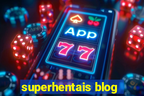 superhentais blog